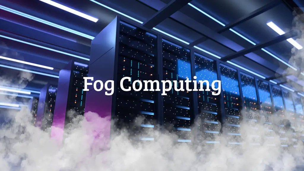 Fog Computing